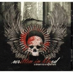 Written In Blood (USA) : A Dream to a Nightmare